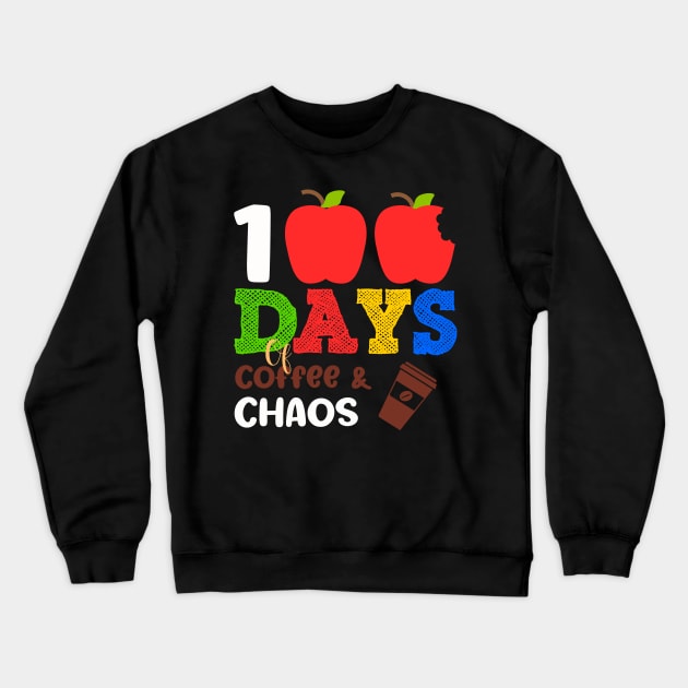 100 Days Of School For Teacher Coffee Lover Gifts Crewneck Sweatshirt by ForYouByAG